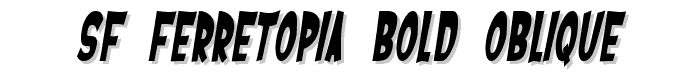 SF Ferretopia Bold Oblique font